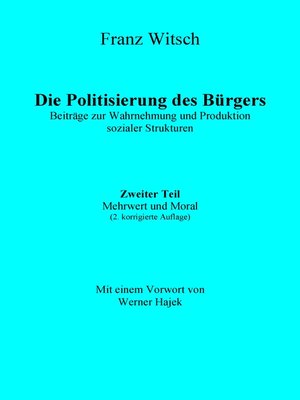 cover image of Die Politisierung des Bürgers, 2.Teil--Mehrwert und Moral